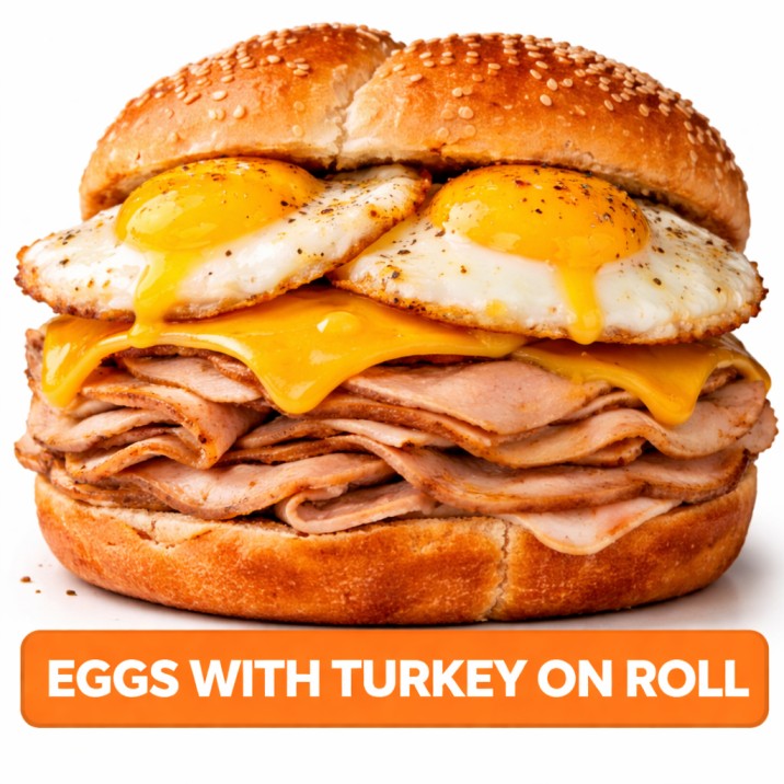 EGGS WITH TURKEY ON ROLL